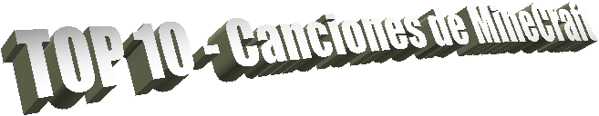 TOP 10 - Canciones de MineCraft