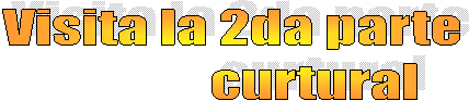 Visita la 2da parte
               curtural
