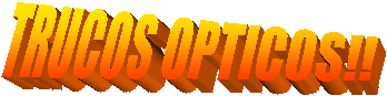 TRUCOS OPTICOS!!